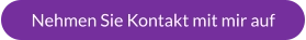 Nehmen Sie Kontakt mit mir auf